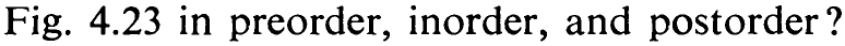 Fig. 4.23 in preorder, inorder, and postorder?